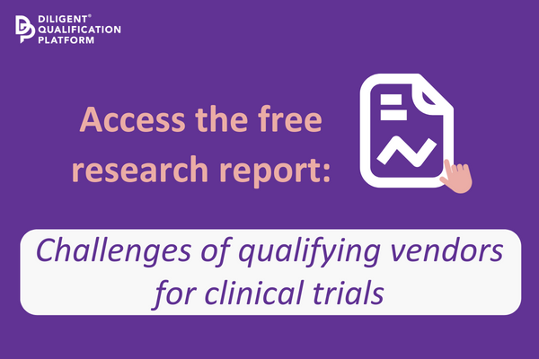 Challenges of qualifying vendors for clinical trials